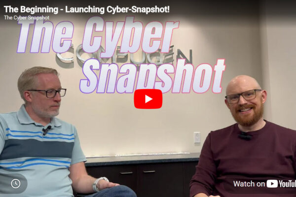 The Beginning – Launching the Cyber Snapshot