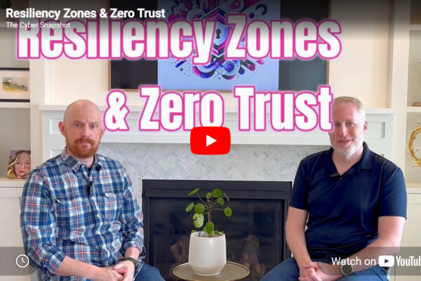Resiliency Zones & Zero Trust